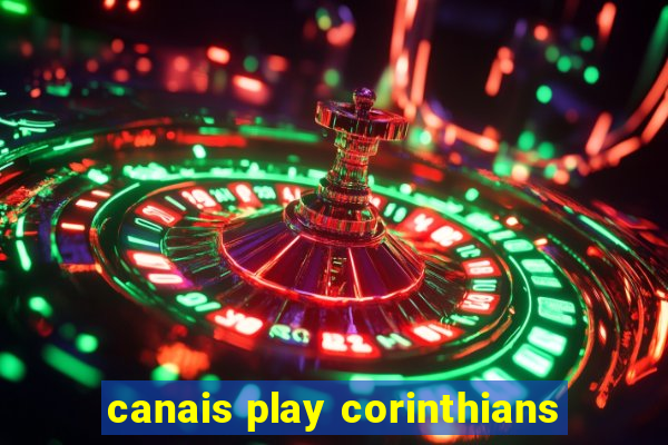 canais play corinthians